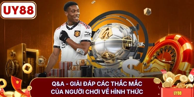 Kèo 1x2 (European Handicap) Thách Thức Game Thủ Săn Thưởng 4 Q&A - Giải đáp các thắc mắc của người chơi về hình thức