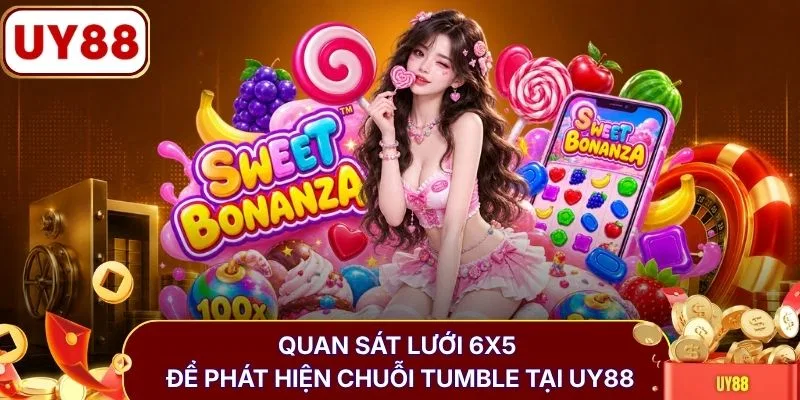 Sweet Bonanza - Nổ Hũ Kẹo Ngọt Đạt RTP 96.48% Ăn Tiền Tỷ 4 Quan sát lưới 6x5 để phát hiện chuỗi Tumble tại UY88