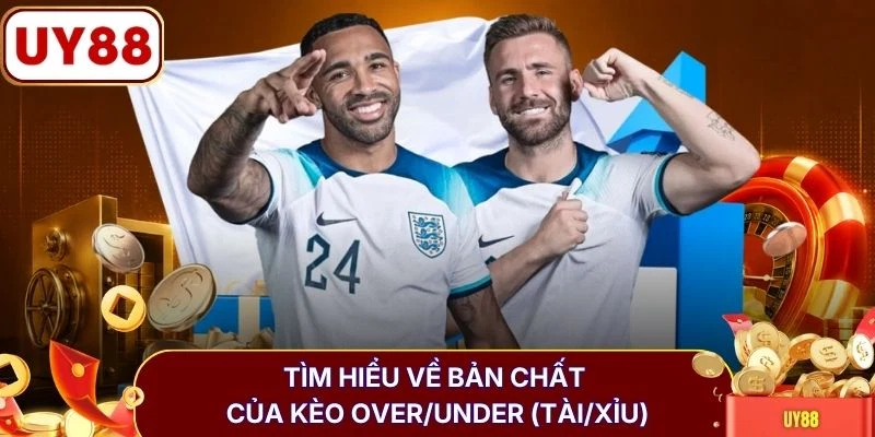 Kèo Over/Under (Tài/Xỉu) - Cẩm Nang Đọc Bảng Cược Chuẩn Xác 2 Tìm hiểu về bản chất của kèo Over/Under (Tài/Xỉu)