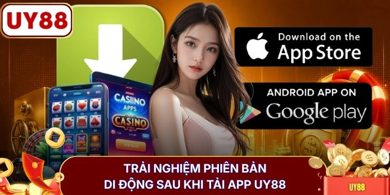 Trải nghiệm phiên bản di động sau khi tải app UY88