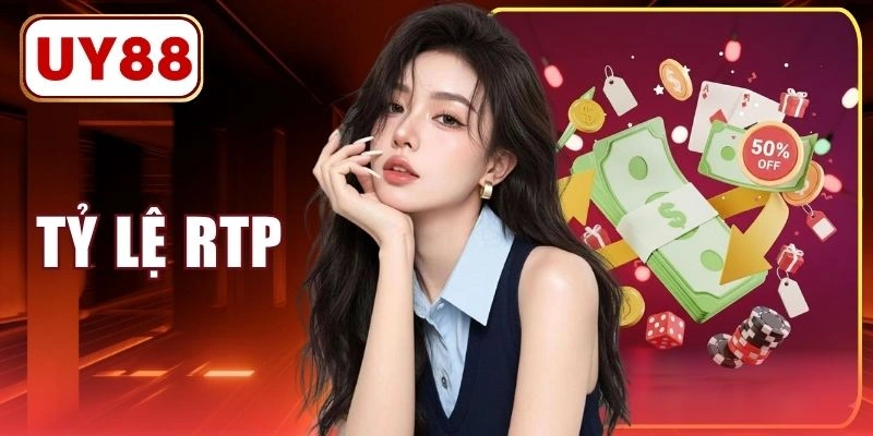 Tỷ Lệ RTP - 3 Phút Hiểu Cách Đọc Thông Số Của Tựa Game